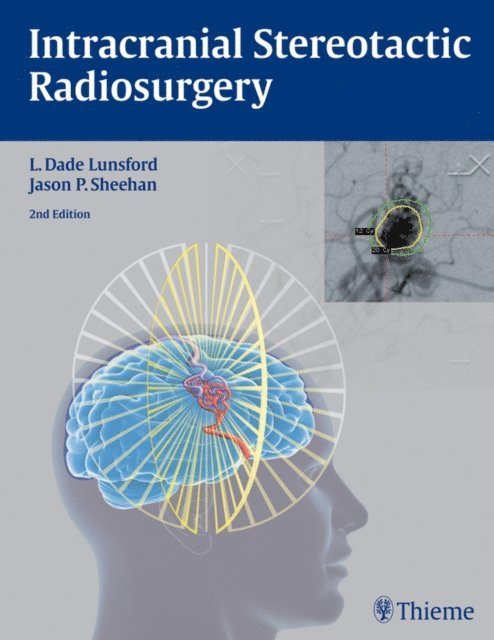 Jason P. Sheehan, L Dade Lunsford - Intracranial Stereotactic Radiosurgery, E-bok
