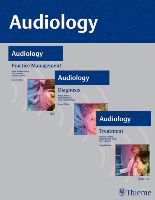 Holly Hosford-Dunn, Michael Valente, Ross J. Roeser - AUDIOLOGY, 3-Volume Set, E-bok