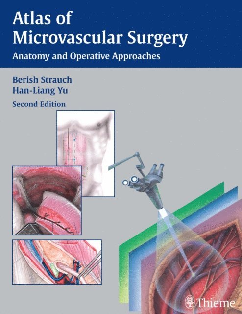 Han-Liang Yu, Berish Strauch - Atlas of Microvascular Surgery, E-bok