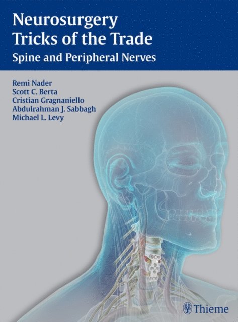 Michael L. Levy, Abdulrahman J Sabbagh, Cristian Gragnaniello, Scott C Berta, Remi Nader - Neurosurgery Tricks of the Trade, E-bok