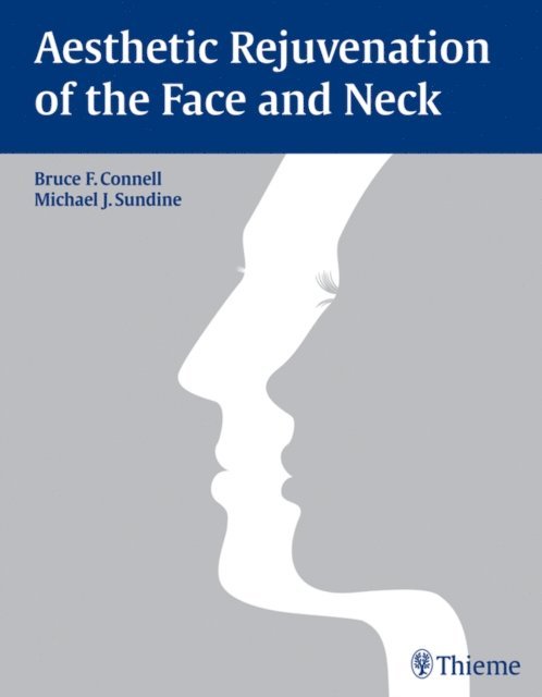 Michael James Sundine, Bruce Connell - Aesthetic Rejuvenation of the Face and Neck, E-bok