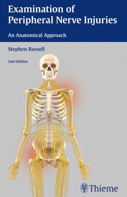 Stephen Russell - Examination of Peripheral Nerve Injuries: An Anatomical Approach, E-bok