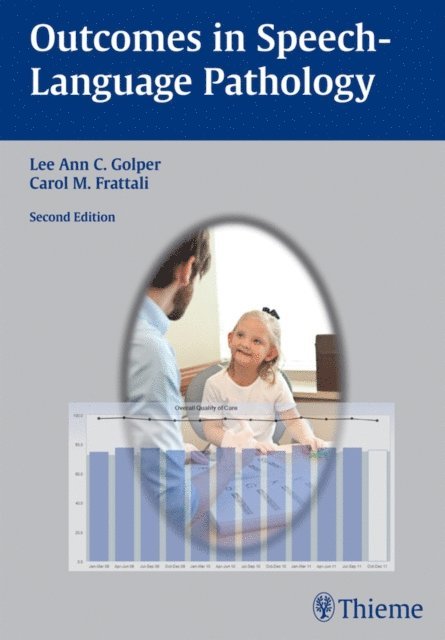 Carol M. Frattali, Lee Ann C. Golper - Outcomes in Speech-Language Pathology, E-bok