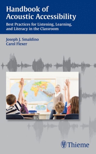 Carol Flexer, Joseph J. Smaldino - Handbook of Acoustic Accessibility, E-bok