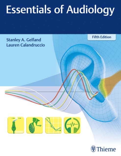 Lauren Calandruccio, Stanley A. Gelfand - Essentials of Audiology, E-bok