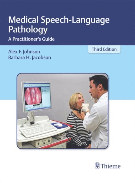 Barbara H. Jacobson, Alex F. Johnson - Medical Speech-Language Pathology, E-bok