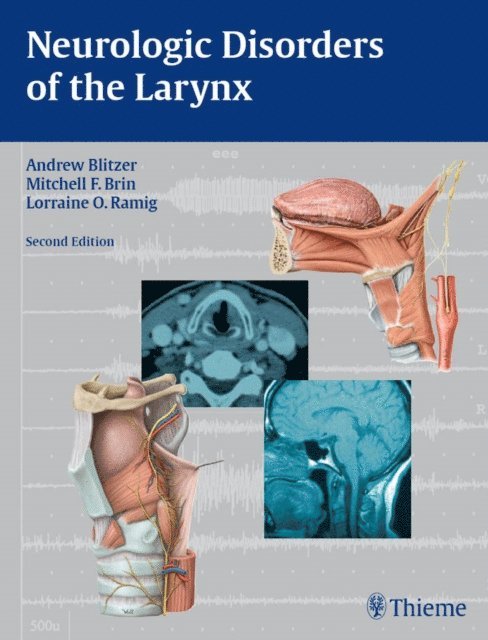 Lorraine Olson Ramig, Mitchell F. Brin, Andrew Blitzer - Neurologic Disorders of the Larynx, E-bok
