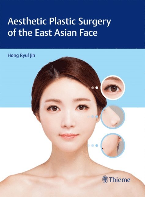 Hong-Ryul Jin - Aesthetic Plastic Surgery of the East Asian Face, E-bok