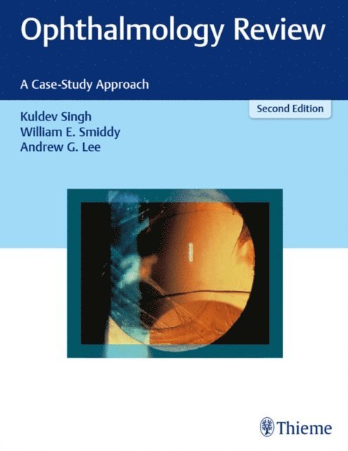 Andrew G. Lee, William E. Smiddy, Kuldev Singh - Ophthalmology Review, E-bok