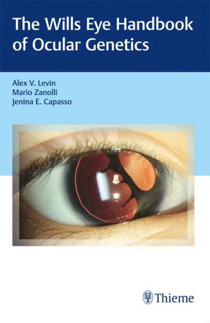 Jenina Capasso, Mario Zanolli, Alex V. Levin - Wills Eye Handbook of Ocular Genetics, E-bok