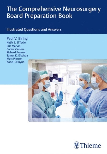 Katie Huynh, Matt Pierson, Samer Elbabaa, Richard Prayson, Carlos Zamora, Eric Marvin, Najib El Tecle, Paul V. Birinyi - Comprehensive Neurosurgery Board Preparation Book, E-bok. Tillgänglighet: Lägg i varukorg