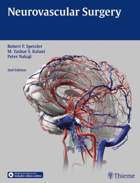 Peter Nakaji, M. Yashar S. Kalani, Robert F. Spetzler - Neurovascular Surgery, E-bok
