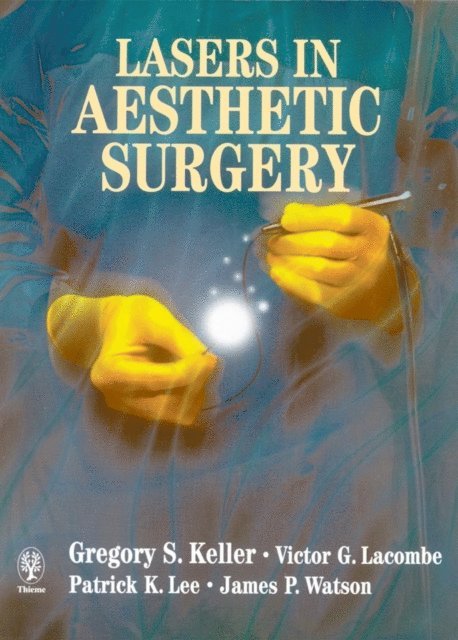 James P. Watson, Patrick K. Lee, Victor G. Lacombe, Gregory Keller - Lasers in Aesthetic Surgery, E-bok. Tillgänglighet: Lägg i varukorg