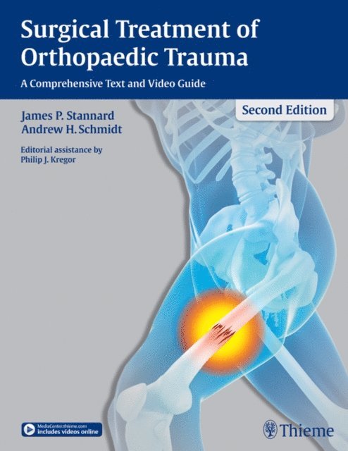 Andrew H. Schmidt, James P. Stannard - Surgical Treatment of Orthopaedic Trauma, E-bok