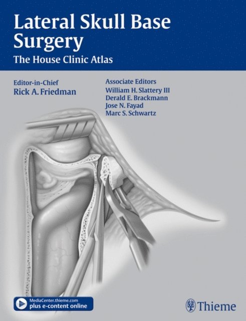 Marc S. Schwartz, Jose N. Fayad, Derald E. Brackmann, William H. Slattery, Rick A. Friedman - Lateral Skull Base Surgery, E-bok