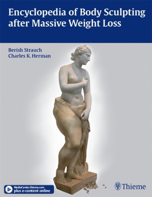 Charles K. Herman, Berish Strauch - Encyclopedia of Body Sculpting after Massive Weight Loss, E-bok