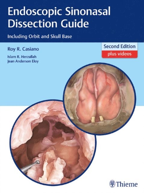 Jean Anderson Eloy, Islam R. Herzallah, Roy R. Casiano - Endoscopic Sinonasal Dissection Guide, E-bok