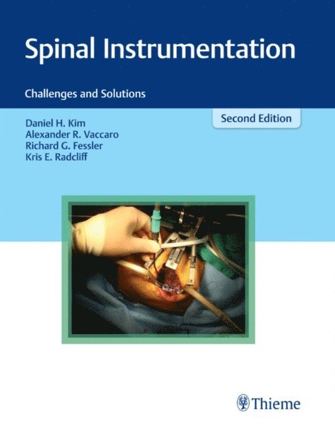 Kris E. Radcliff, Richard Glenn Fessler, Alexander R. Vaccaro, Daniel H. Kim - Spinal Instrumentation, E-bok