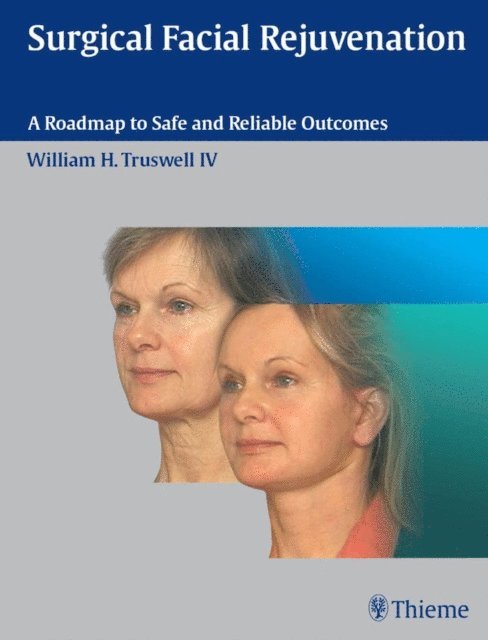 William H. Truswell - Surgical Facial Rejuvenation, E-bok