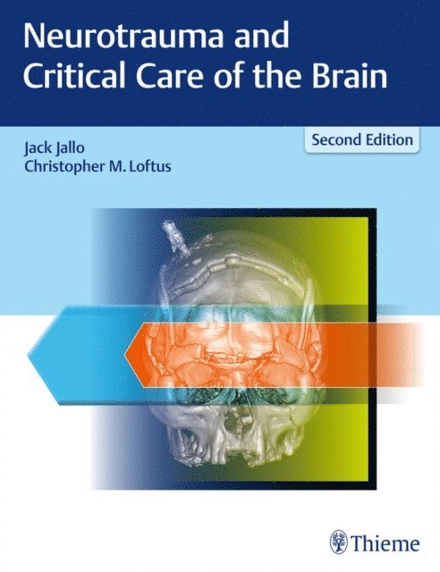 Christopher M. Loftus, Jack Jallo - Neurotrauma and Critical Care of the Brain, E-bok
