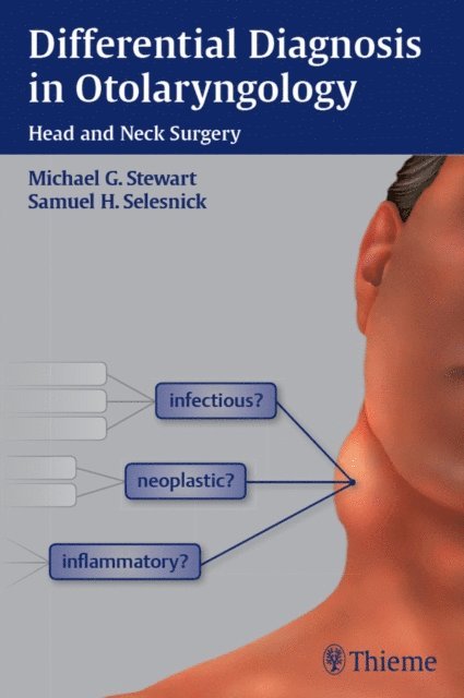 Samuel H. Selesnick, Michael G. Stewart - Differential Diagnosis in Otolaryngology, E-bok. Tillgänglighet: Lägg i varukorg
