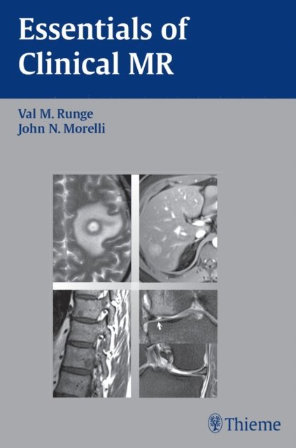John N. Morelli, Val M. Runge - Essentials of Clinical MR, E-bok