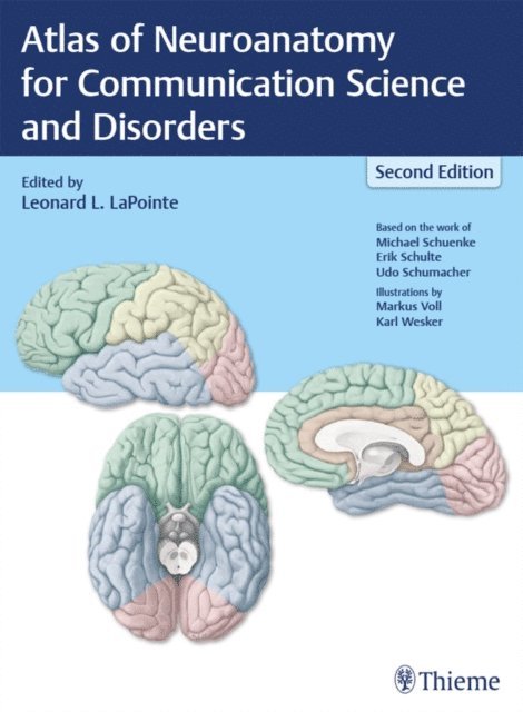 Leonard L. LaPointe - Atlas of Neuroanatomy for Communication Science and Disorders, E-bok