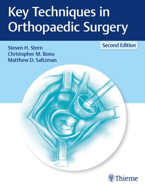 Matthew D. Saltzman, Christopher M. Bono, Steven H. Stern - Key Techniques in Orthopaedic Surgery, E-bok