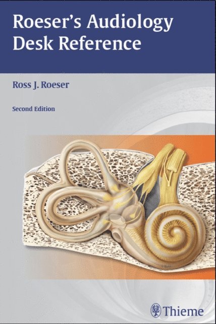 Ross J. Roeser - Roeser's Audiology Desk Reference, E-bok