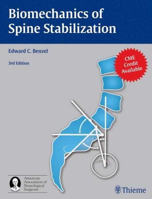 Edward C. Benzel - Biomechanics of Spine Stabilization, E-bok