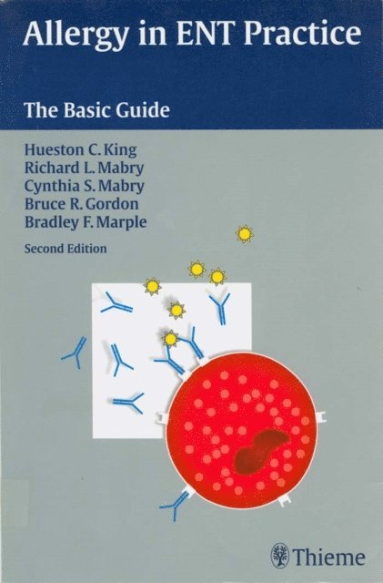 Bradley F. Marple, Bruce Roderick Gordon, Richard L. Mabry, Hueston Clark King - Allergy in ENT Practice, E-bok