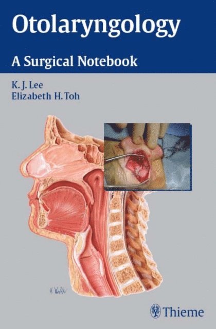 Elizabeth H. Toh, K. J. Lee - Otolaryngology, E-bok
