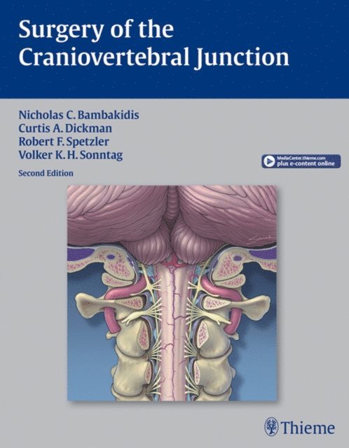 Volker K.H. Sonntag, Robert F. Spetzler, Curtis A. Dickman, Nicholas C. Bambakidis - Surgery of the Craniovertebral Junction, E-bok