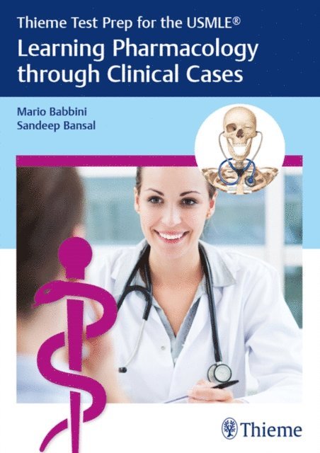 Sandeep Bansal, Mario Babbini - Thieme Test Prep for the USMLE(R): Learning Pharmacology through Clinical Cases, E-bok