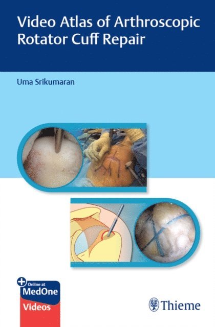 Uma Srikumaran - Video Atlas of Arthroscopic Rotator Cuff Repair, E-bok