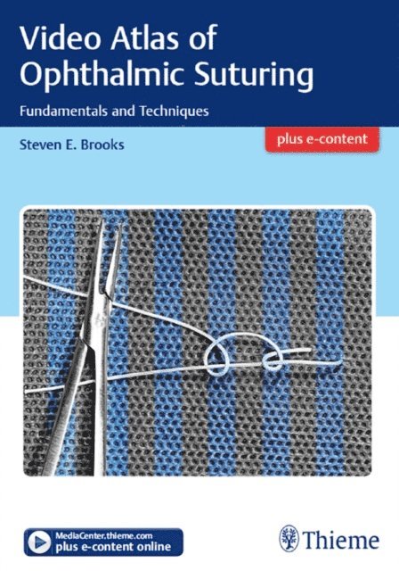 Steven Brooks - Video Atlas of Ophthalmic Suturing, E-bok