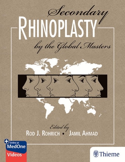 Jamil Ahmad, Rod J. Rohrich - Secondary Rhinoplasty by the Global Masters, E-bok