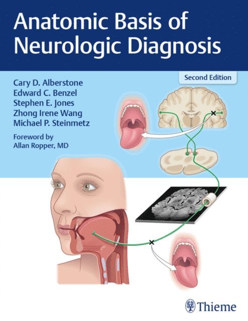 Michael P. Steinmetz, Zhong Irene Wang, Stephen E Jones, Edward C. Benzel, Cary D. Alberstone - Anatomic Basis of Neurologic Diagnosis, E-bok