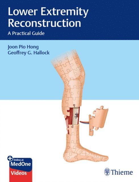 Geoffrey G. Hallock, Joon Pio Hong - Lower Extremity Reconstruction, E-bok