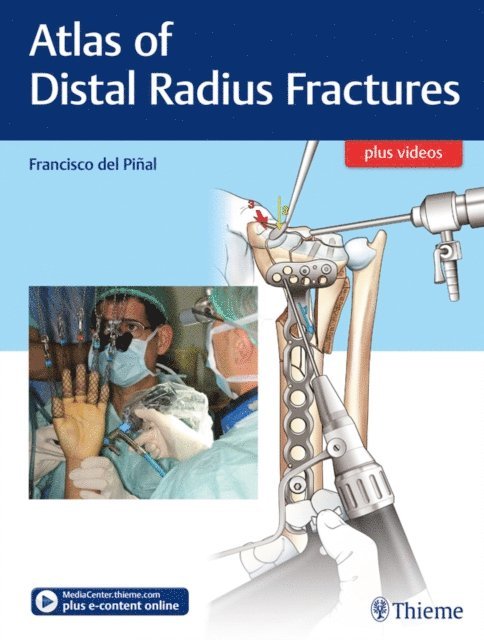 Francisco Del Pinal - Atlas of Distal Radius Fractures, E-bok