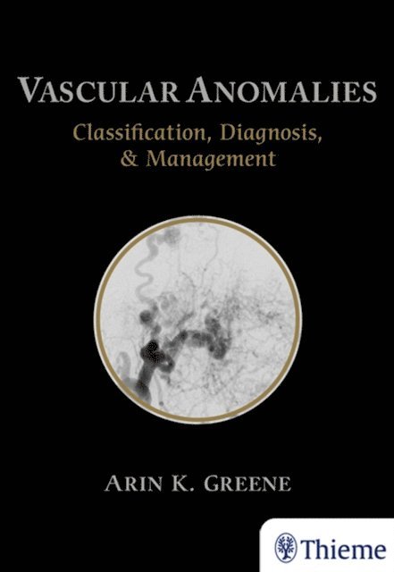 Arin Greene - Vascular Anomalies, E-bok