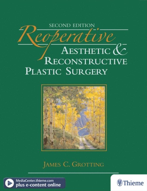James Grotting - Reoperative Aesthetic and Reconstructive Plastic Surgery, E-bok