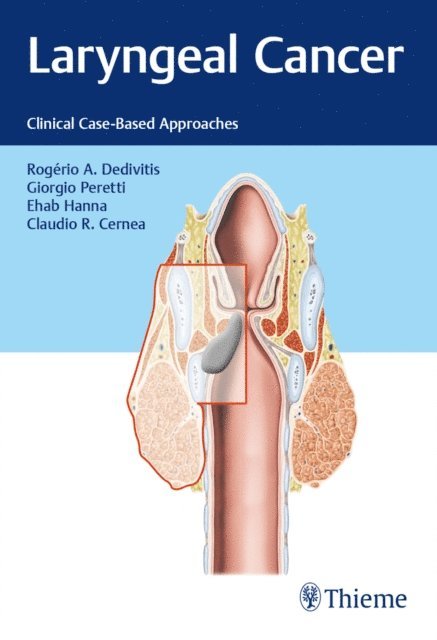 Claudio R. Cernea, Ehab Y. Hanna, Giorgio Peretti, Rogerio A. Dedivitis - Laryngeal Cancer, E-bok
