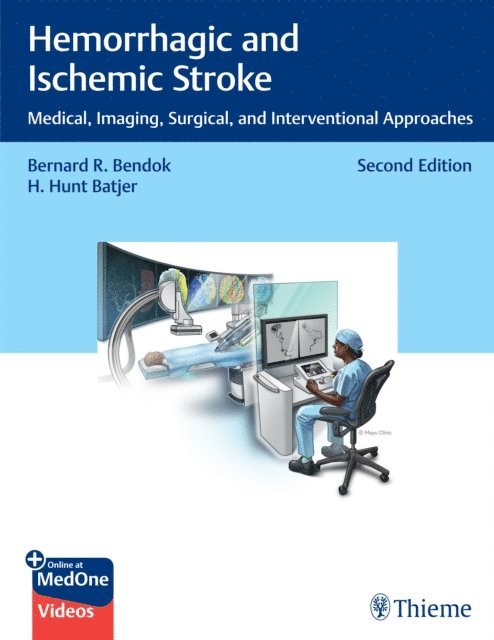 H. Hunt Batjer, Bernard R. Bendok - Hemorrhagic and Ischemic Stroke, E-bok