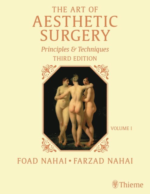 Jeffrey  M. Kenkel, Grant Stevens, Farzad Nahai, Foad Nahai - Art of Aesthetic Surgery: Fundamentals and Minimally Invasive Surgery, Third Edition - Volume 1, E-bok