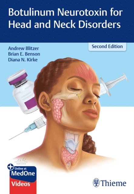 Diana N. Kirke, Brian E. Benson, Andrew Blitzer - Botulinum Neurotoxin for Head and Neck Disorders, E-bok
