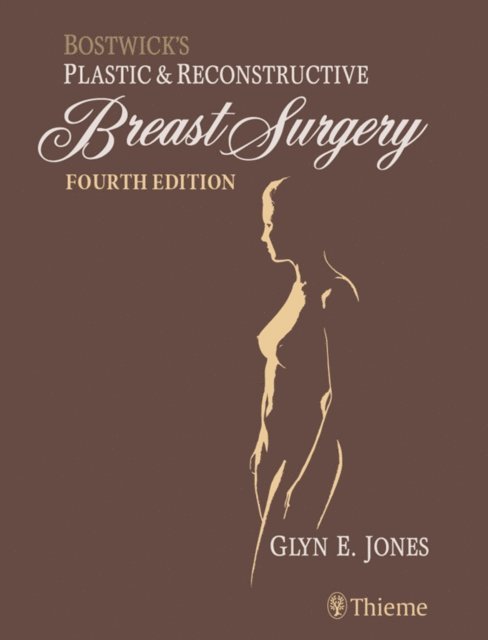 Glyn E. Jones - Bostwick's Plastic and Reconstructive Breast Surgery - Two Volume Set, E-bok