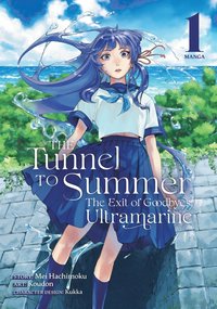 Tunnel to Summer, the Exit of Goodbyes: Ultramarine (Manga) Vol. 1