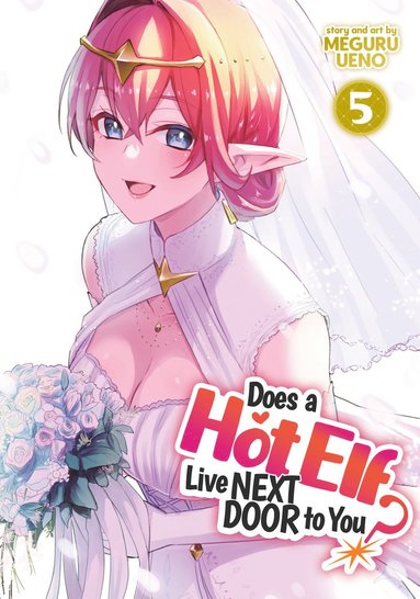 Does a Hot Elf Live Next Door to You? Vol. 5 av Meguru Ueno