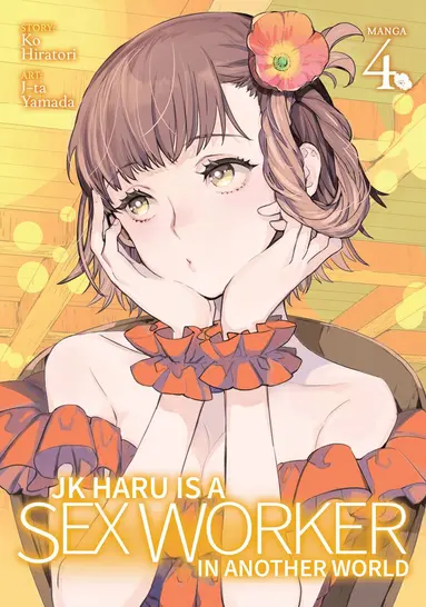Ko Hiratori - JK Haru is a Sex Worker in Another World (Manga) Vol. 4, Häftad